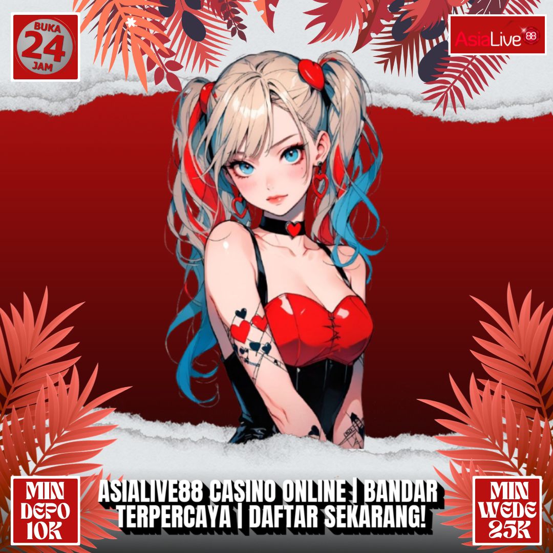Asialive88 | Casino Online | Bandar Terpercaya | Daftar Sekarang!